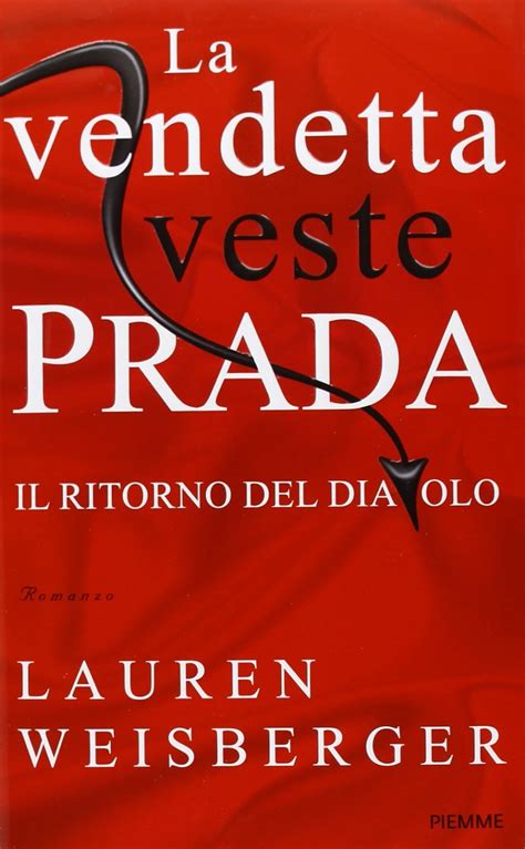 autore il diavolo veste prada|la vendetta veste prada.